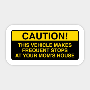 CAUTION! This Vehicle Makes Frequent Stops At Your Moms House Magnet, Meme Magnet, Your Mom, Funny Magnet, Car Magnet, Caution Magnet Sticker